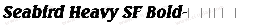 Seabird Heavy SF Bold字体转换